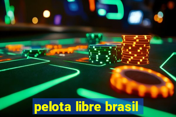 pelota libre brasil